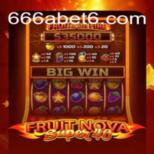 Descubra o Fascinante Mundo do Jogo FruitNovaSuper40 com 666a.games